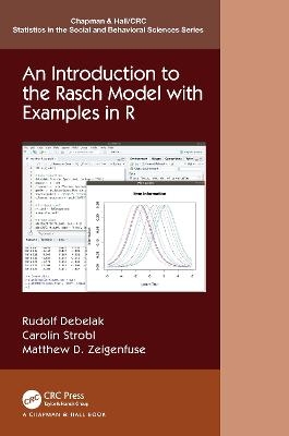 An Introduction to the Rasch Model with Examples in R - Rudolf Debelak, Carolin Strobl, Matthew D. Zeigenfuse