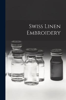 Swiss Linen Embroidery -  Anonymous