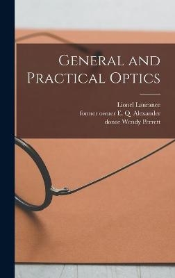 General and Practical Optics [electronic Resource] - Lionel Laurance