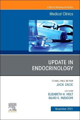 Update in Endocrinology, An Issue of Medical Clinics of North America - 