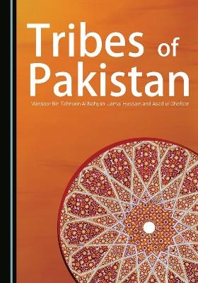 Tribes of Pakistan - Mansoor Bin Tahnoon Al Nahyan, Jamal Hussain, Asad ul Ghafoor