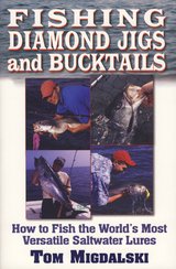 Fishing Diamond Jigs And Bucktails -  Tom Migdalski