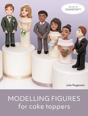 Modelling Figures for Cake Toppers - JULIE ROGERSON