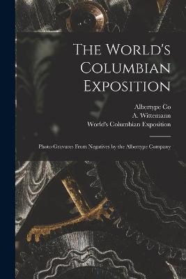 The World's Columbian Exposition - 