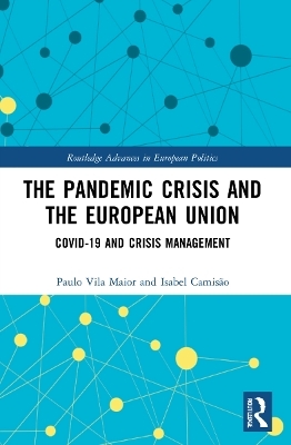 The Pandemic Crisis and the European Union - Paulo Vila Maior, Isabel Camisão