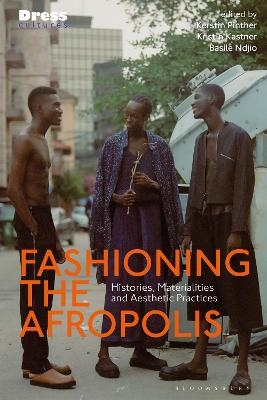 Fashioning the Afropolis - 