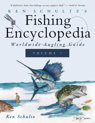 Ken Schultz's Fishing Encyclopedia Volume 7 - Ken Schultz