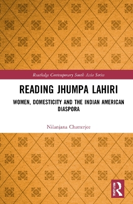 Reading Jhumpa Lahiri - Nilanjana Chatterjee