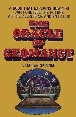 The Oracle of Geomancy - Stephen Skinner