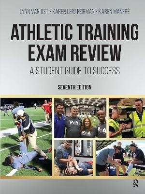 Athletic Training Exam Review - Lynn Van Ost, Karen Lew Feirman, Karen Manfré