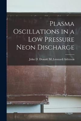 Plasma Oscillations in a Low Pressure Neon Discharge - 