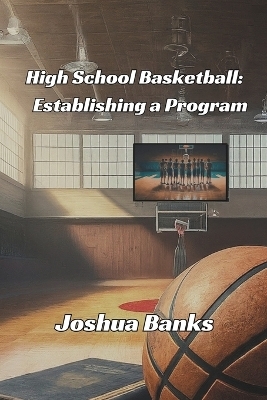 High School Basketball - Joshua R Banks