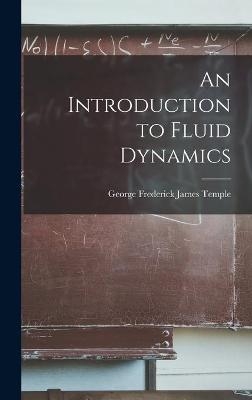 An Introduction to Fluid Dynamics - 