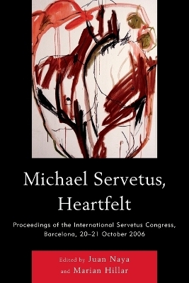 Michael Servetus, Heartfelt - 