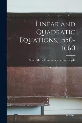 Linear and Quadratic Equations, 1550-1660 - 