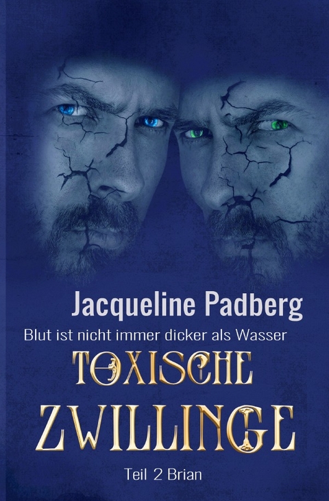 Toxische Zwillinge Teil 2 - Brian - Jacqueline Padberg