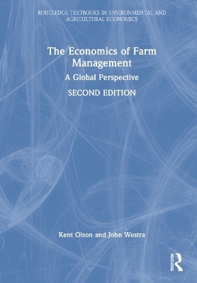 The Economics of Farm Management - Kent Olson, John Westra