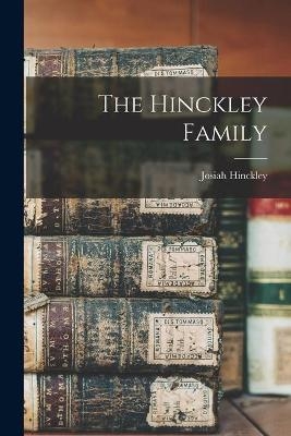 The Hinckley Family - Josiah Hinckley