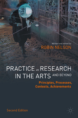 Practice as Research in the Arts (and Beyond) - Nelson, Robin