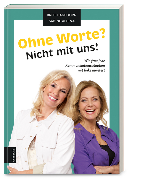 Ohne Worte? Nicht mit uns! - Britt Hagedorn, Sabine Altena