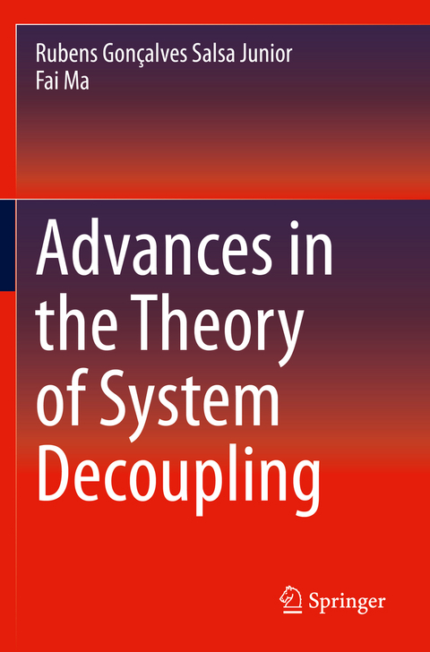 Advances in the Theory of System Decoupling - Rubens Gonçalves Salsa Junior, Fai Ma