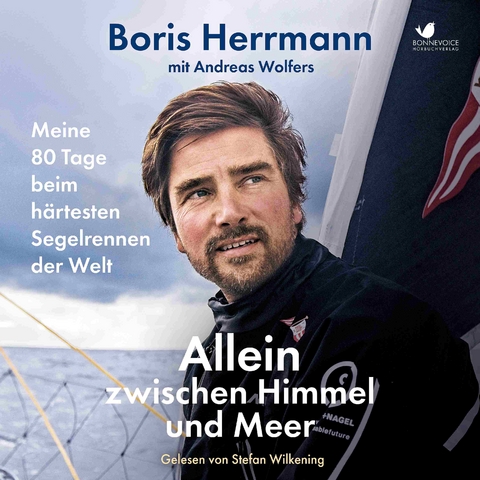 Allein zwischen Himmel und Meer - Boris Herrmann, Andreas Wolfers