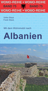 Mit dem Wohnmobil nach Albanien - Ulrike Staub, Frank Staub