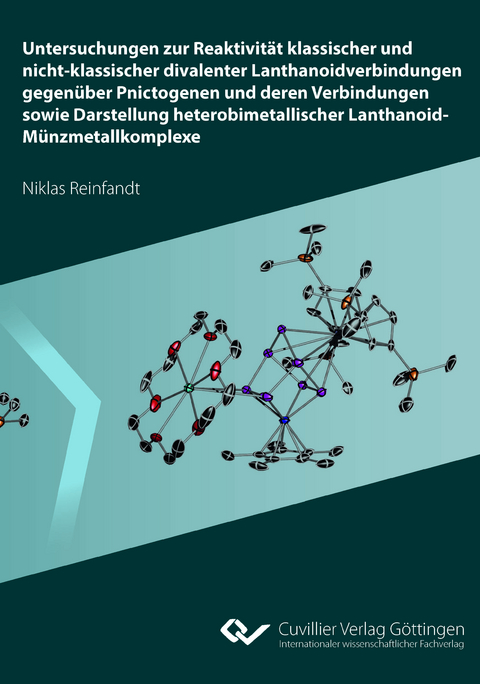 Untersuchungen zur Reaktivität klassischer und nicht-klassischer divalenter Lanthanoidverbindungen gegenüber Pnictogenen und deren Verbindungen sowie Darstellung heterobimetallischer Lanthanoid-Münzmetallkomplexe - Niklas Reinfandt