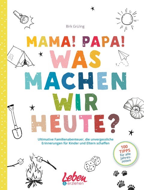 Mama! Papa! Was machen wir heute? - Birk Grüling