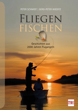 FLIEGENFISCHEN - Peter Schmidt, Gerd-Peter Wieditz