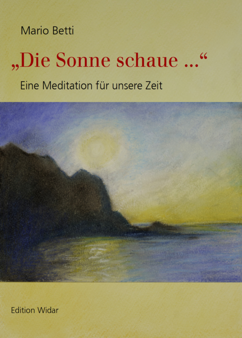 "Die Sonne schaue ..." - Mario Betti