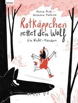 Rotkäppchen rettet den Wolf - Petra Piuk