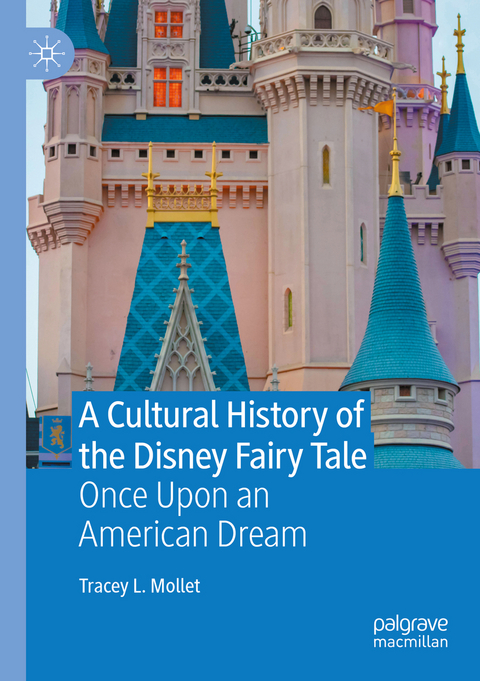 A Cultural History of the Disney Fairy Tale - Tracey L. Mollet