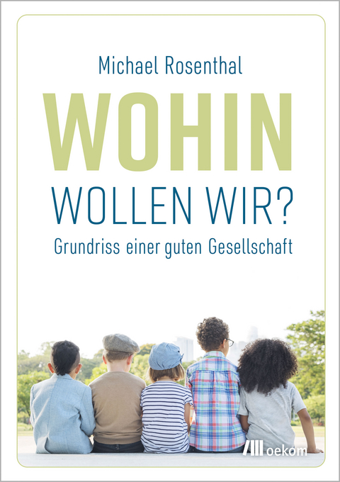 Wohin wollen wir? - Michael Rosenthal