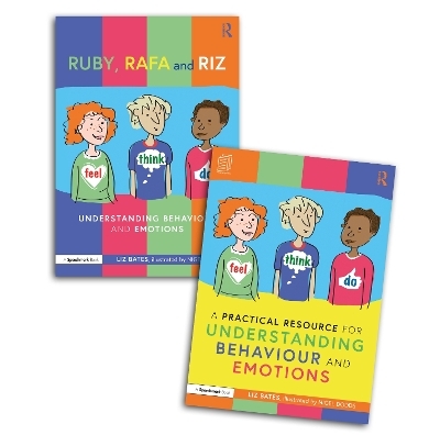 Feel, Think, and Do with Ruby, Rafa and Riz: A Storybook and Guide for Understanding Behaviour and Emotions - Liz Bates