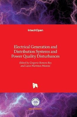 Electrical Generation and Distribution Systems and Power Quality Disturbances - 