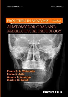 Anatomy for Oral and Maxillofacial Radiology - Emiko S Arita, Angela J Camargo, Marina G Baladi