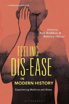 Feeling Dis-ease in Modern History - 