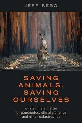 Saving Animals, Saving Ourselves - Jeff Sebo