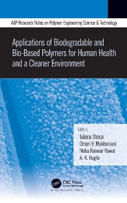 Applications of Biodegradable and Bio-Based Polymers for Human Health and a Cleaner Environment - 