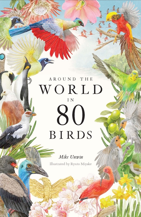 Around the World in 80 Birds - Mike Unwin