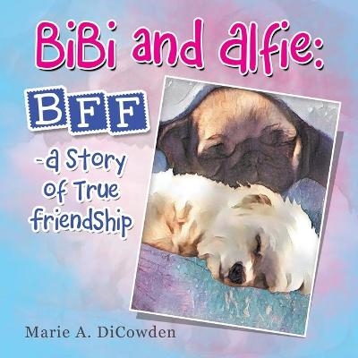 Bibi and Alfie - Marie A Dicowden