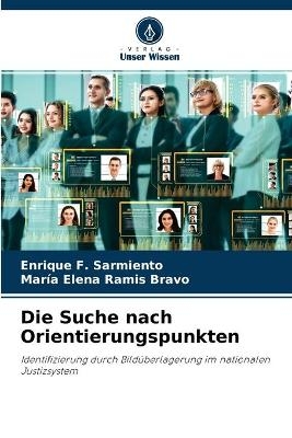 Die Suche nach Orientierungspunkten - Enrique F Sarmiento, Mar�a Elena Ramis Bravo