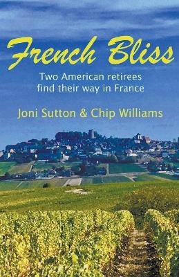 French Bliss - Joni Sutton, Chip Williams