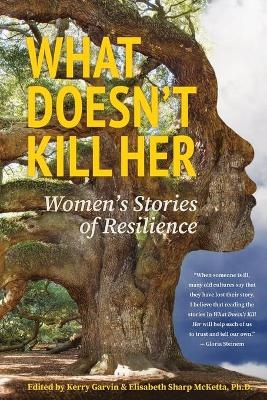 What Doesn't Kill Her - Kerry Garvin