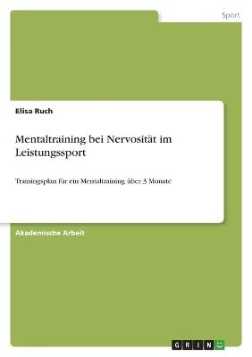 Mentaltraining bei NervositÃ¤t im Leistungssport - Elisa Ruch