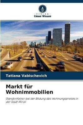 Markt für Wohnimmobilien - Tatiana Vabischevich