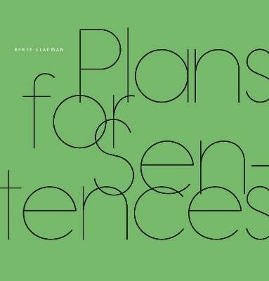 Plans for Sentences - Renee Gladman