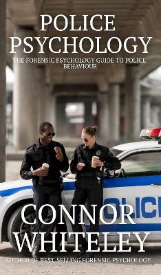 Police Psychology - Connor Whiteley