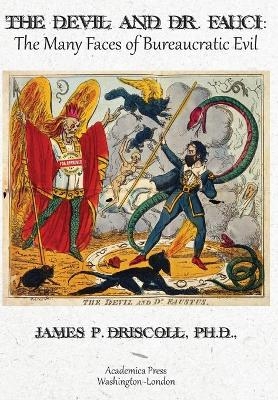 The Devil and Dr. Fauci - James P. Driscoll